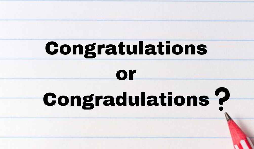 Congratulations or Congradulations