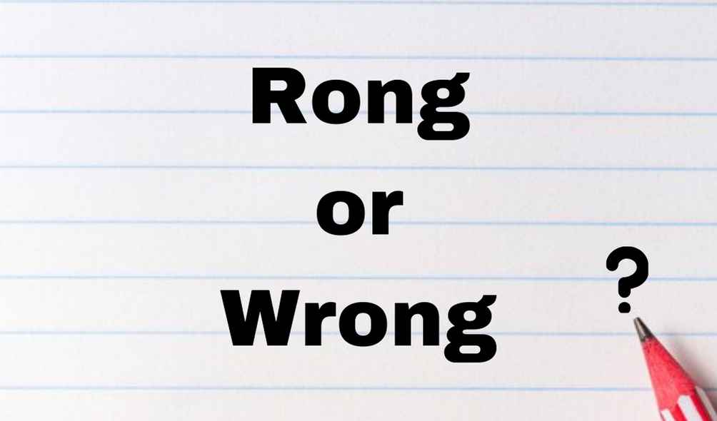 Rong or wrong