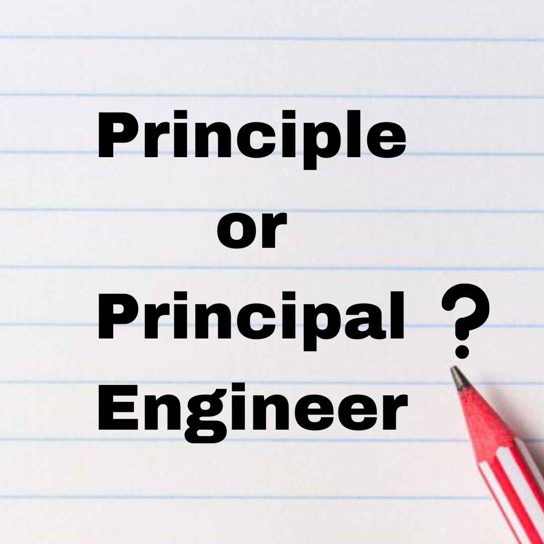 Principle or Principal Engineer?